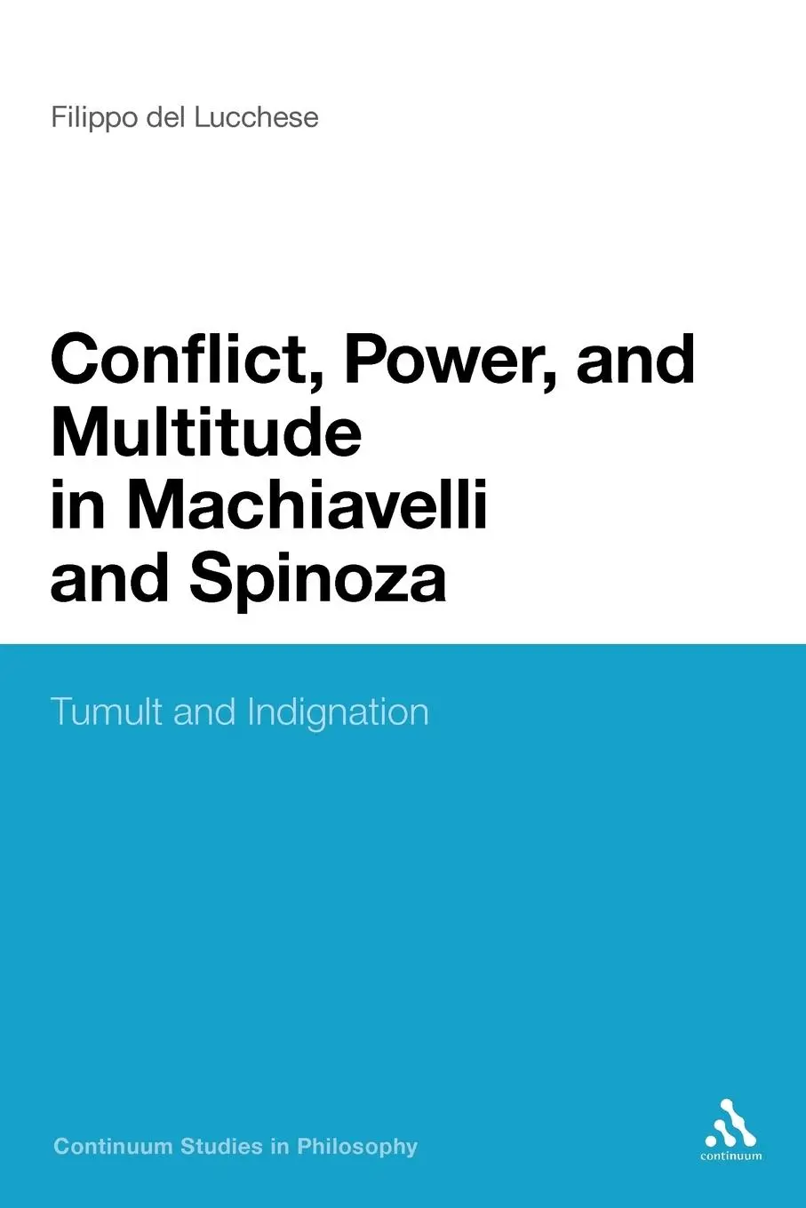 Cover: 9781441135902 | Conflict, Power, and Multitude in Machiavelli and Spinoza | Buch
