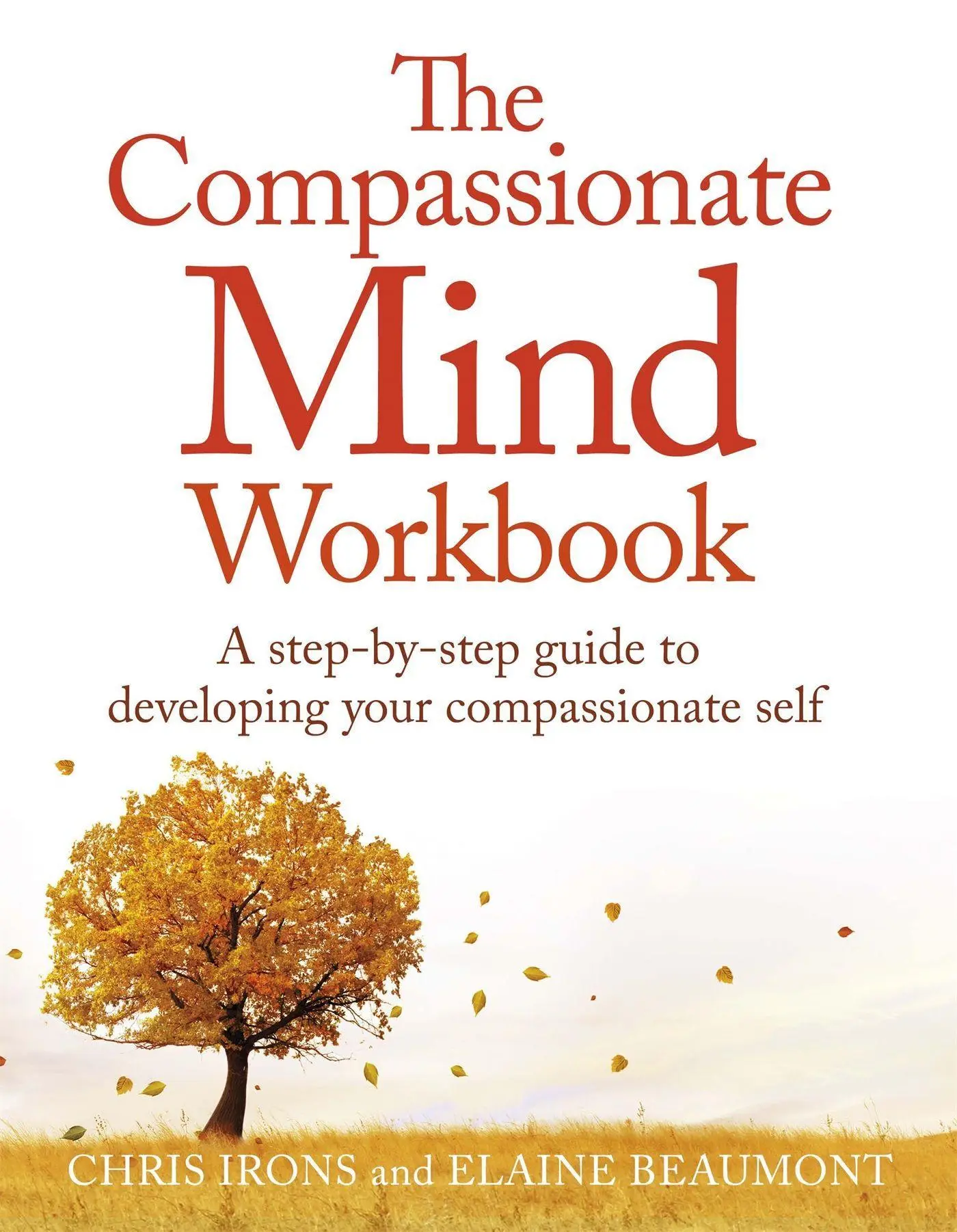 Cover: 9781472135902 | The Compassionate Mind Workbook | Irons (u. a.) | Taschenbuch | 2018