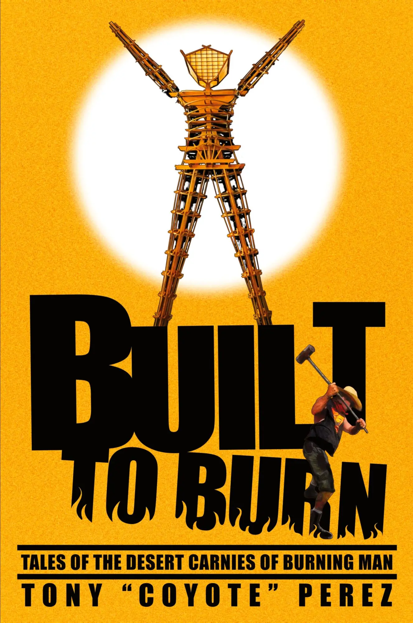 Cover: 9781734965902 | Built to Burn | Tales of the Desert Carnies of Burning Man | Perez
