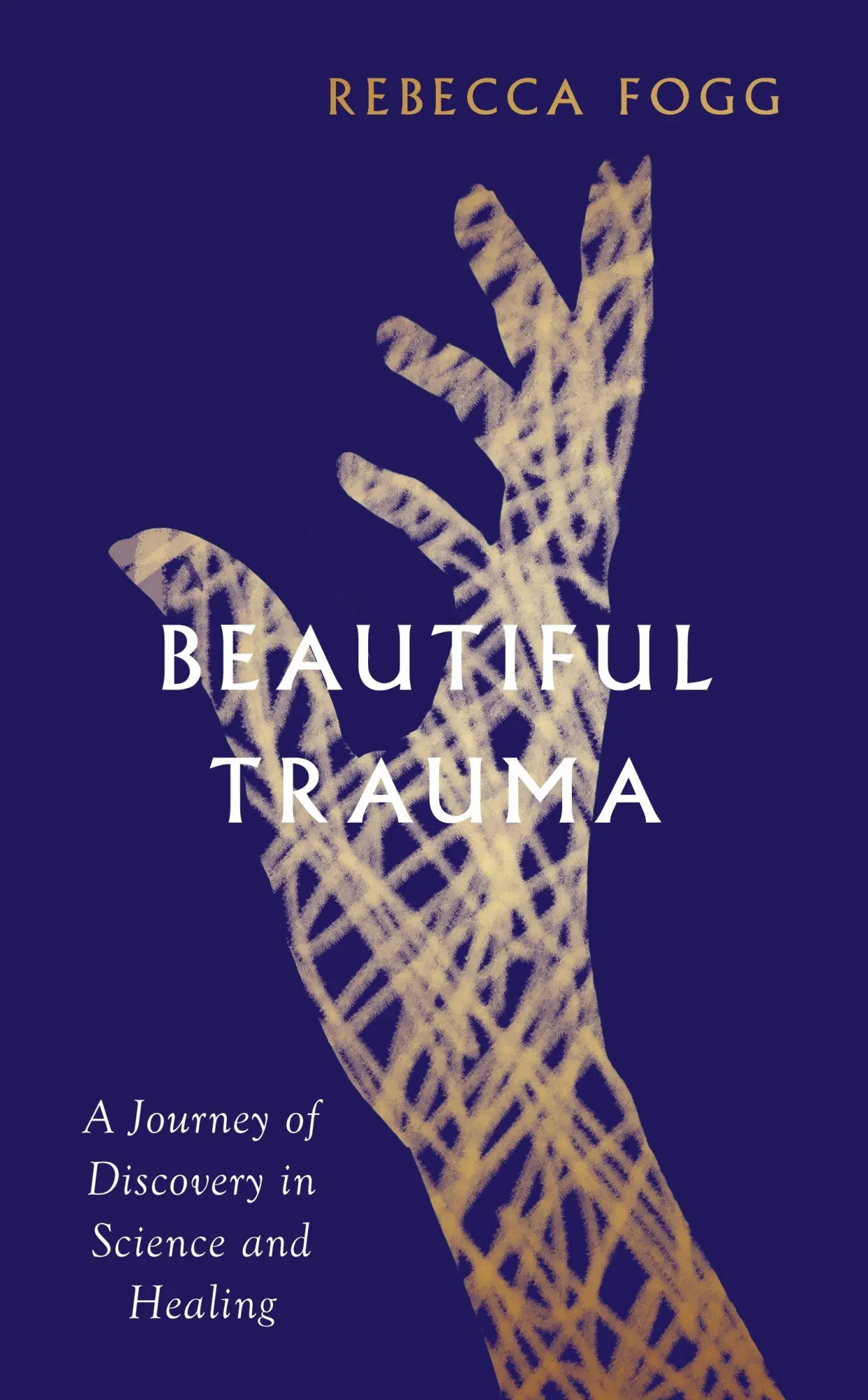 Cover: 9781783785902 | Beautiful Trauma | A Journey of Discovery in Science and Healing