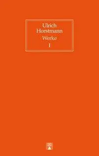 Cover: 9783936345902 | Horstmann, U: Gesamtwerk | Band 1 Essays und Interviews | Horstmann
