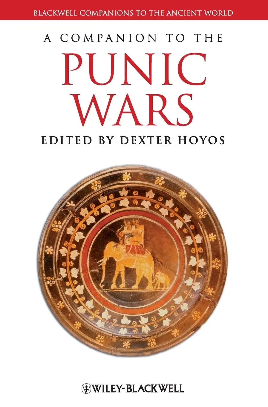 Cover: 9781405176002 | Companion to the Punic Wars | Dexter Hoyos | Buch | 570 S. | Englisch