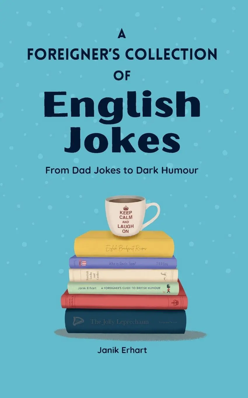 Cover: 9783912306002 | A Foreigner's Collection of English Jokes | Janik Erhart | Taschenbuch