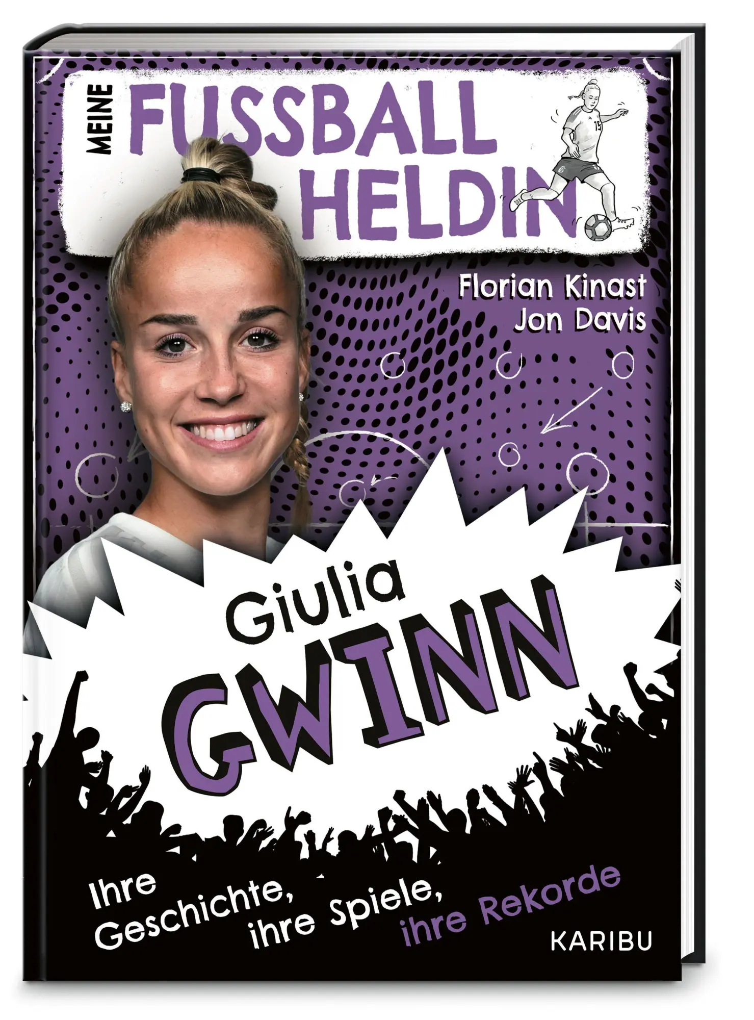 Cover: 9783961296002 | Meine Fußballheldin Giulia Gwinn - Ihre Geschichte, ihre Spiele,...