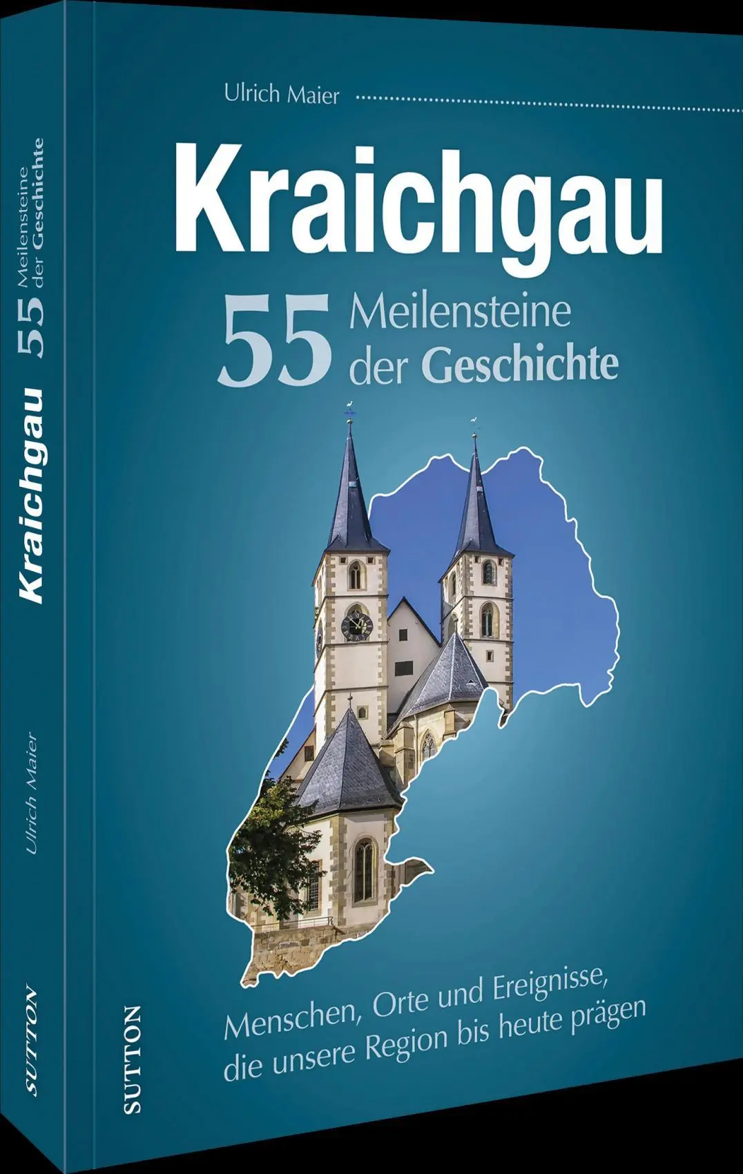 Cover: 9783963036002 | Kraichgau. 55 Meilensteine der Geschichte | Ulrich Maier | Buch | 2025