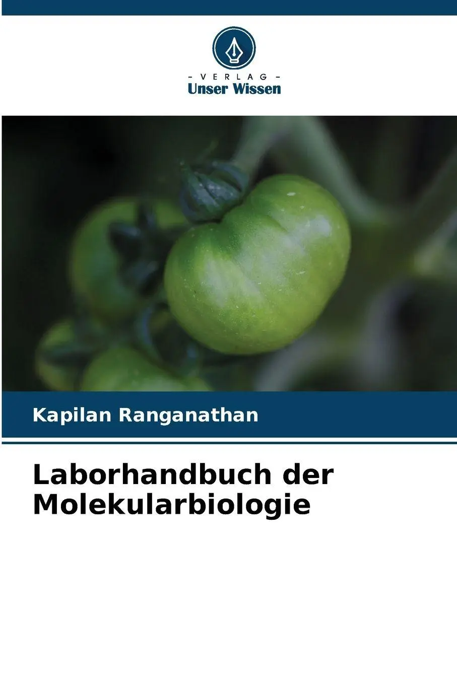Cover: 9786209276002 | Laborhandbuch der Molekularbiologie | Kapilan Ranganathan | Buch