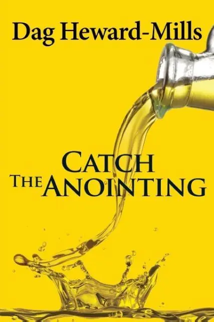 Cover: 9789988596002 | Catch the Anointing | Dag Heward-Mills | Taschenbuch | Englisch | 2013