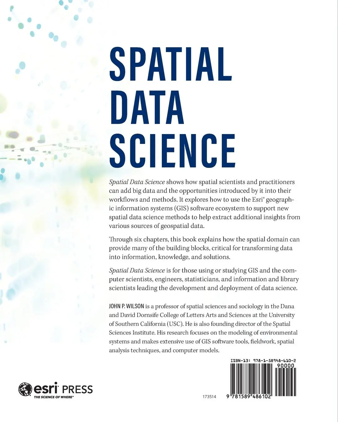 Rückseite: 9781589486102 | Spatial Data Science | John P. Wilson | Taschenbuch | Englisch | 2024