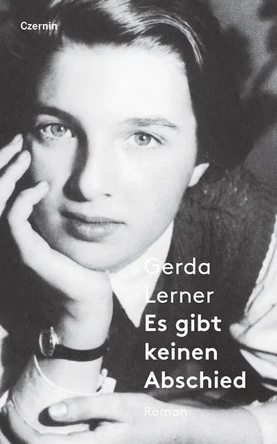 Cover: 9783707606102 | Es gibt keinen Abschied | Roman | Gerda Lerner | Buch | 352 S. | 2017