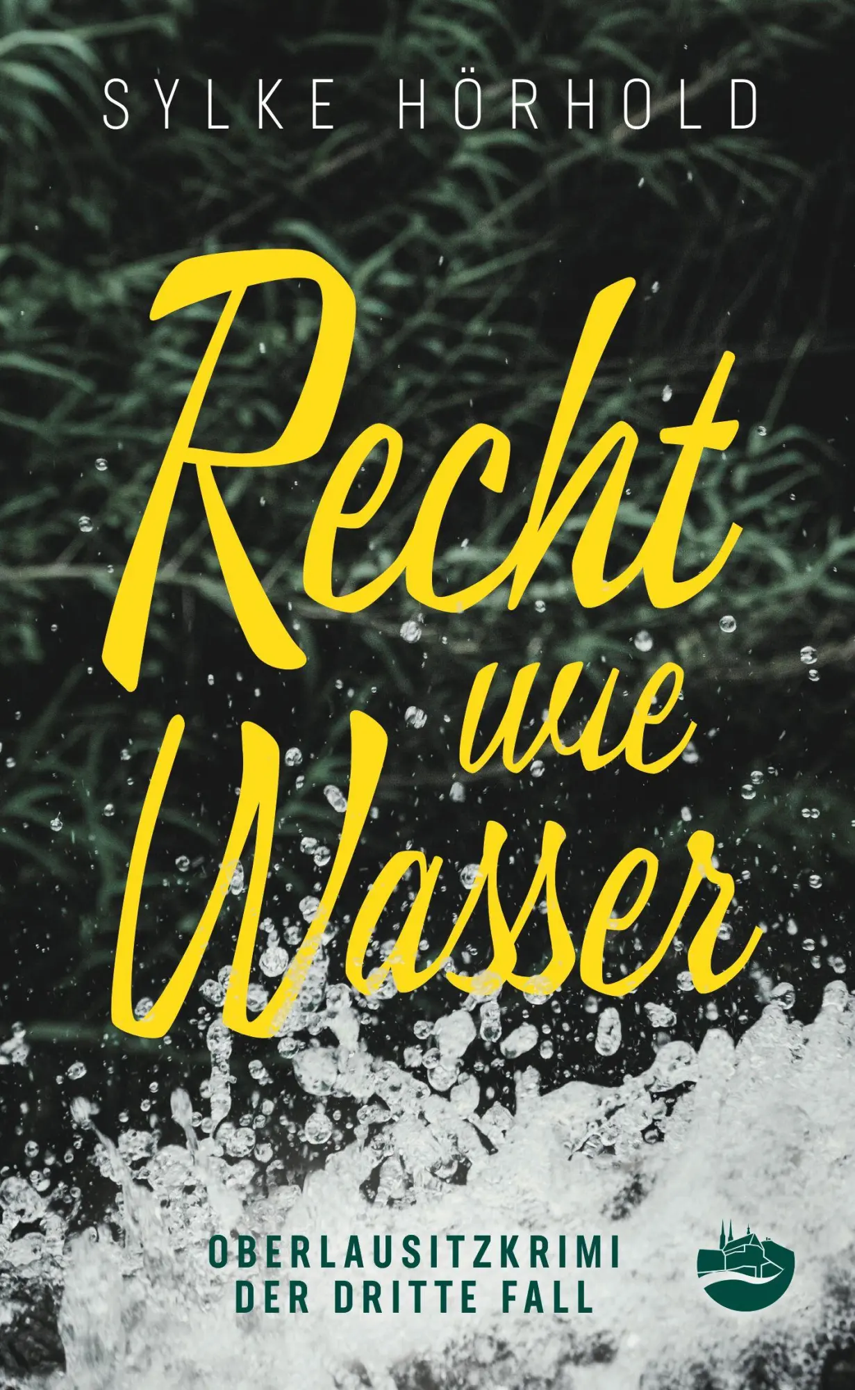 Cover: 9783910866102 | Recht wie Wasser | Der dritte Fall | Sylke Hörhold | Taschenbuch