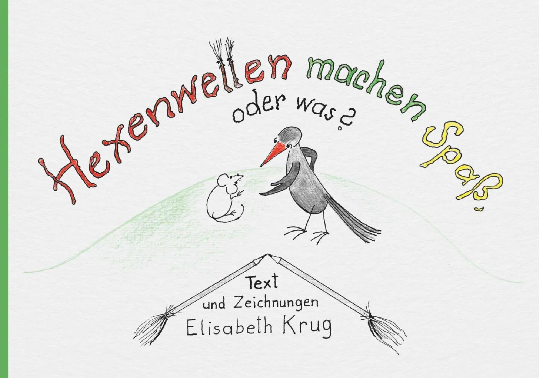 Cover: 9783991816102 | Hexenwetten machen Spaß, oder was? | Elisabeth Krug | Buch | 62 S.