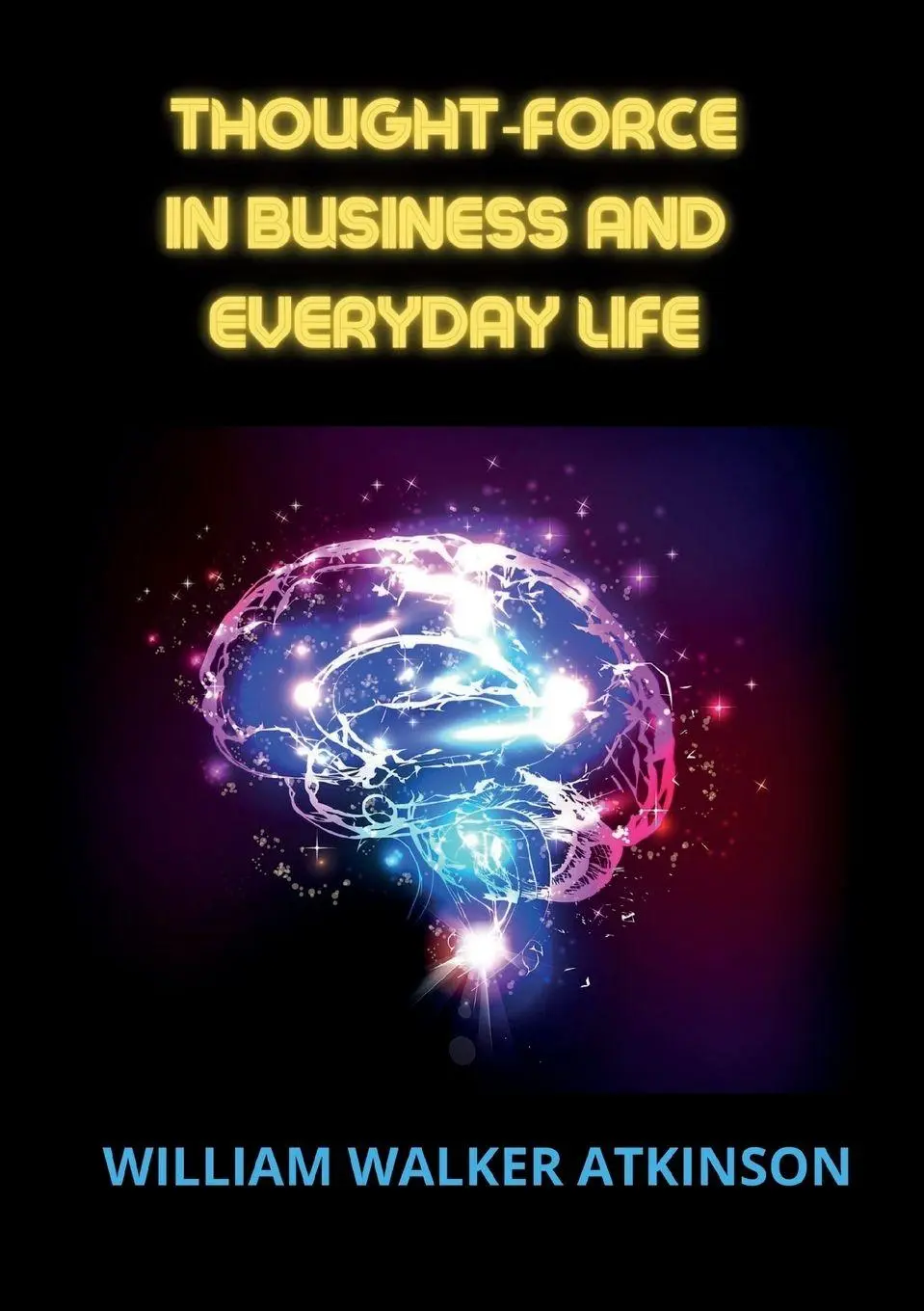 Cover: 9791221466102 | Thought¿force in business and everyday life | William Walker Atkinson