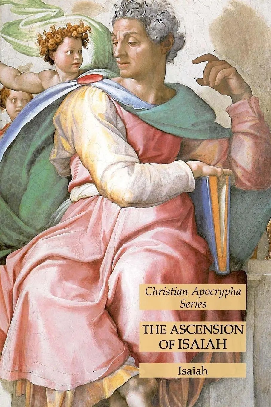 Cover: 9781631186202 | The Ascension of Isaiah | Christian Apocrypha Series | Isaiah | Buch