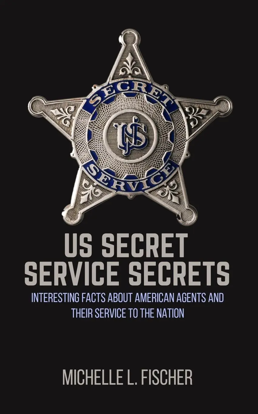 Cover: 9781702916202 | US Secret Service Secrets | Michelle L. Fischer | Taschenbuch | 2020