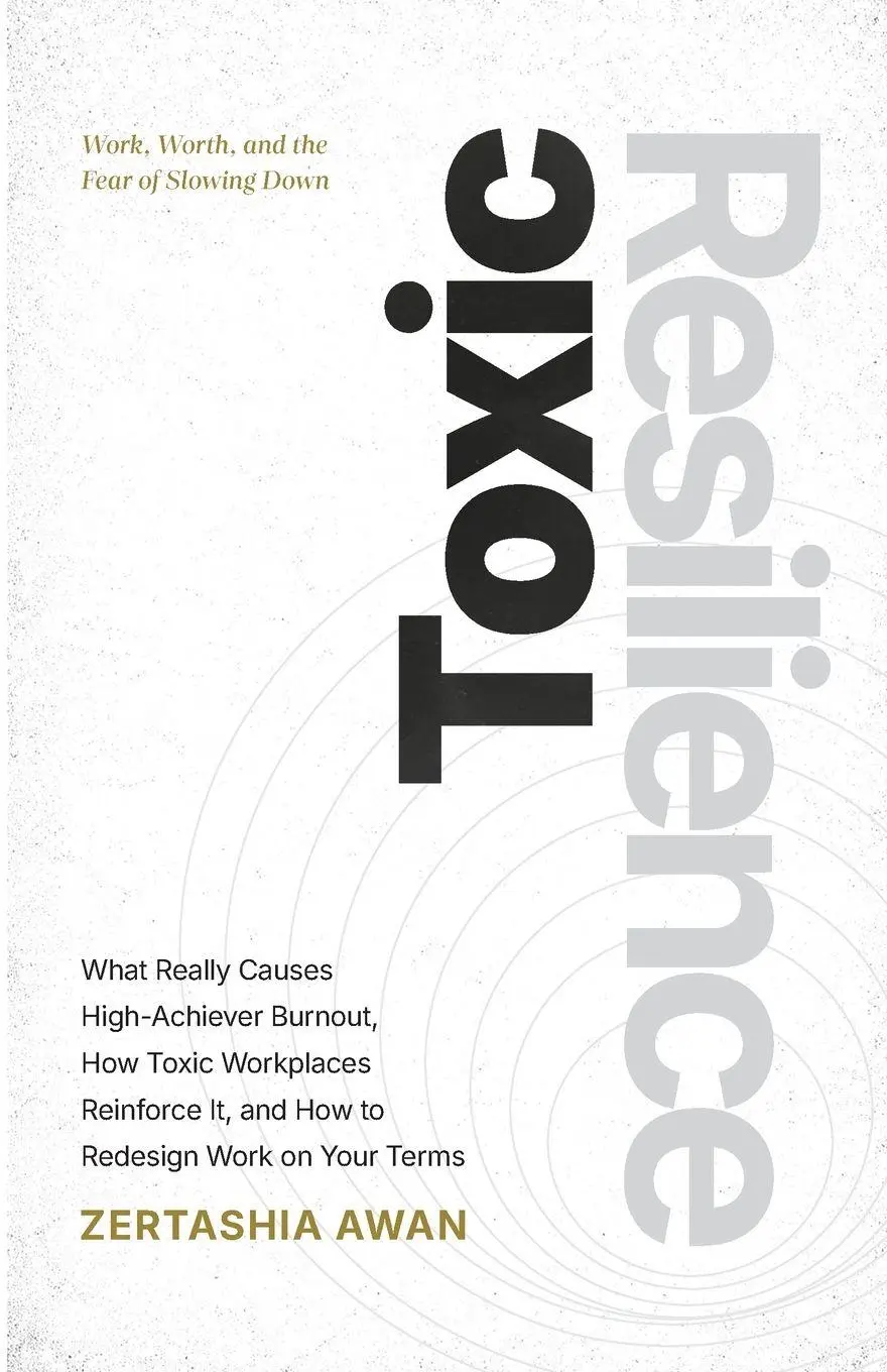 Cover: 9781919446202 | Toxic Resilience | Work, Worth, And The Fear Of Slowing Down | Awan