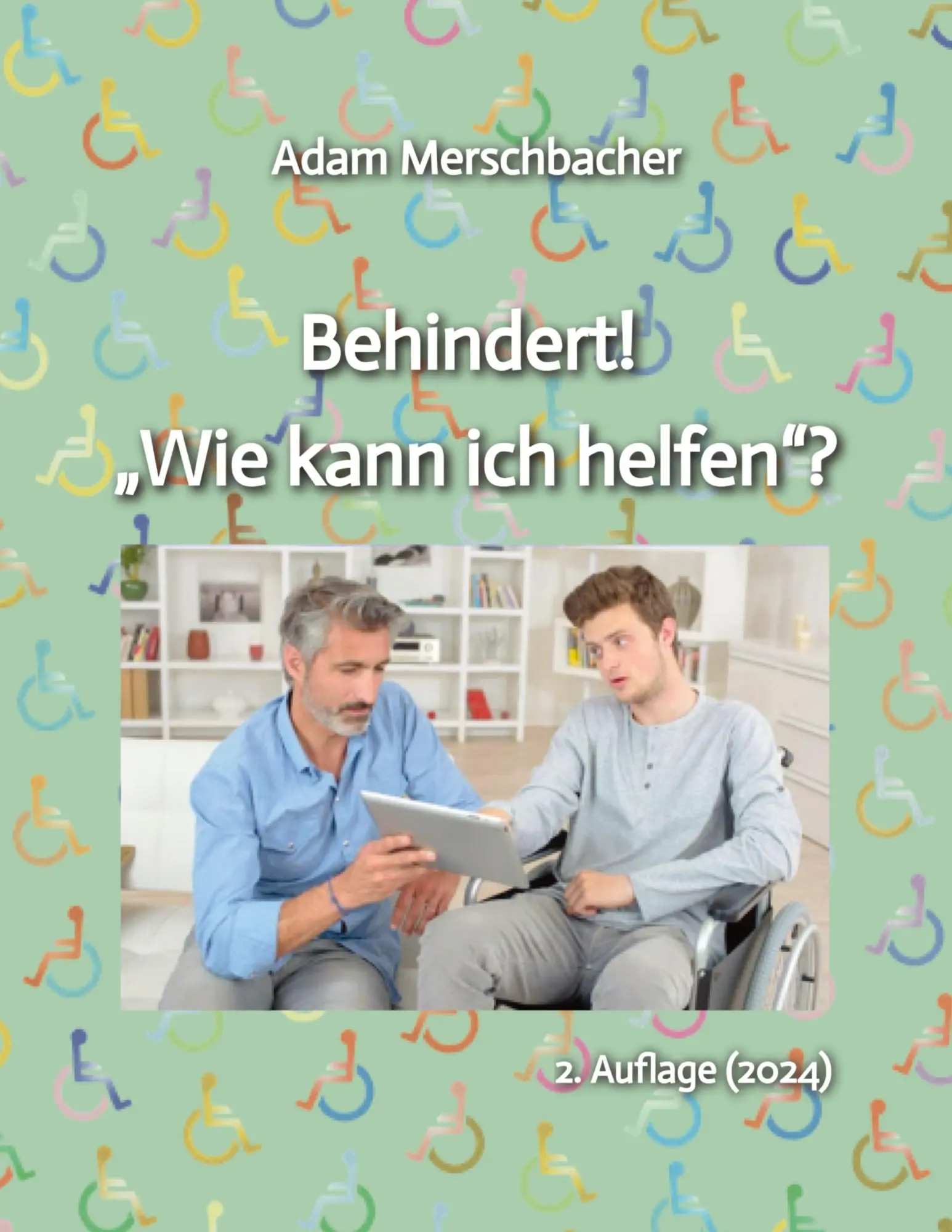 Cover: 9783384246202 | Behindert! ¿Wie kann ich helfen¿? | 2. Auflage (2024) | Merschbacher