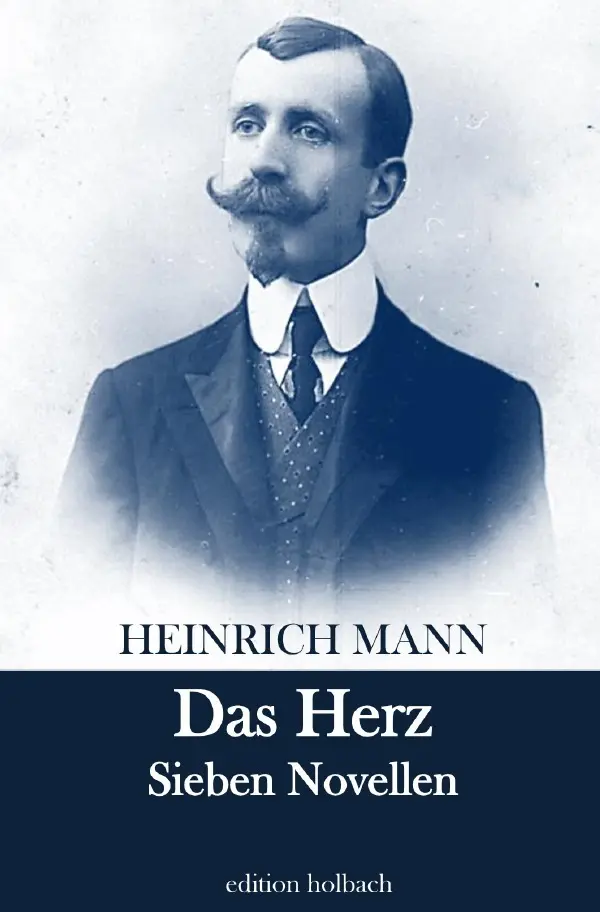 Cover: 9783754126202 | Das Herz | Sieben Novellen | Heinrich Mann | Taschenbuch | 120 S.