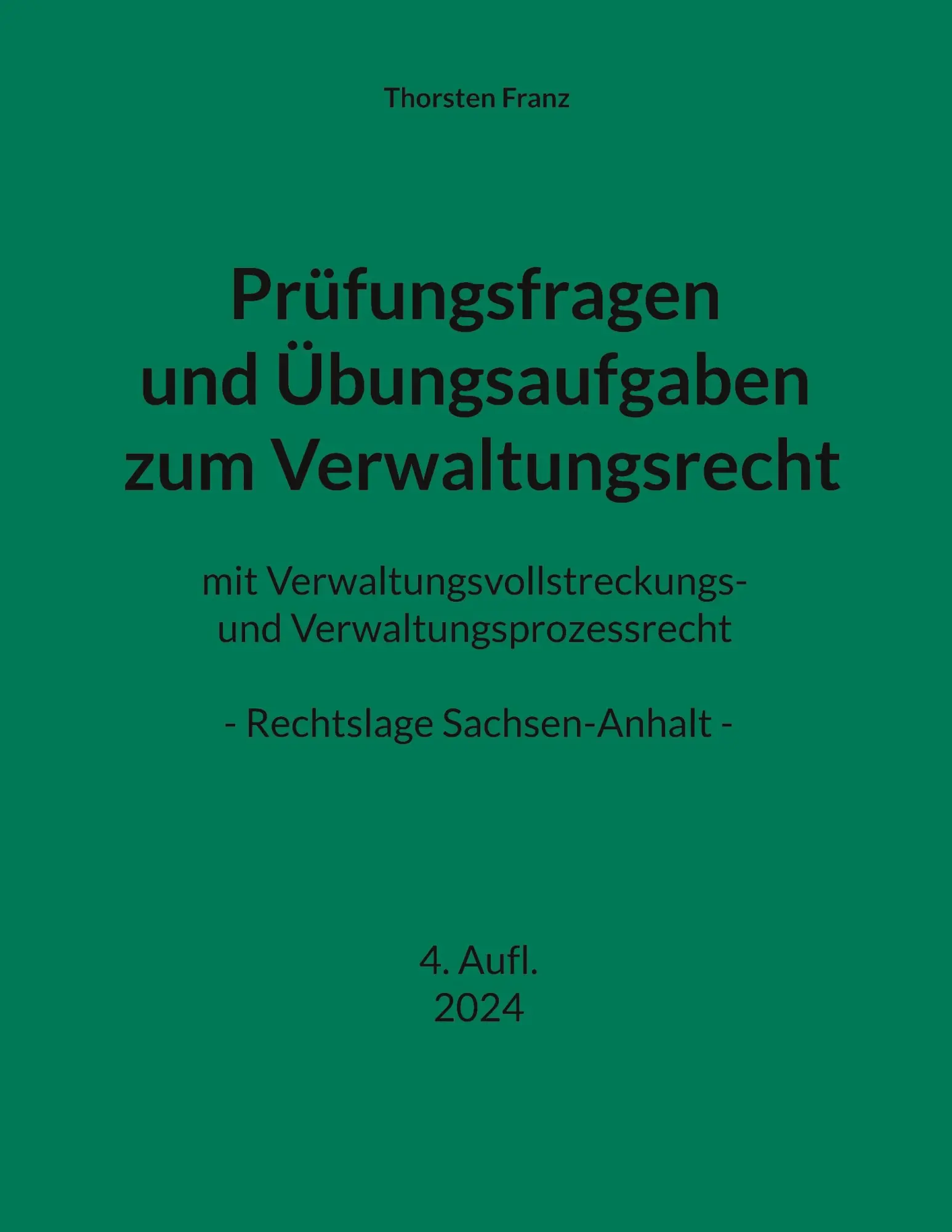 Cover: 9783756276202 | Prüfungsfragen und Übungsaufgaben zum Verwaltungsrecht | Franz | Buch