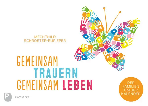 Cover: 9783843606202 | Gemeinsam trauern - gemeinsam leben | Der Familientrauerkalender