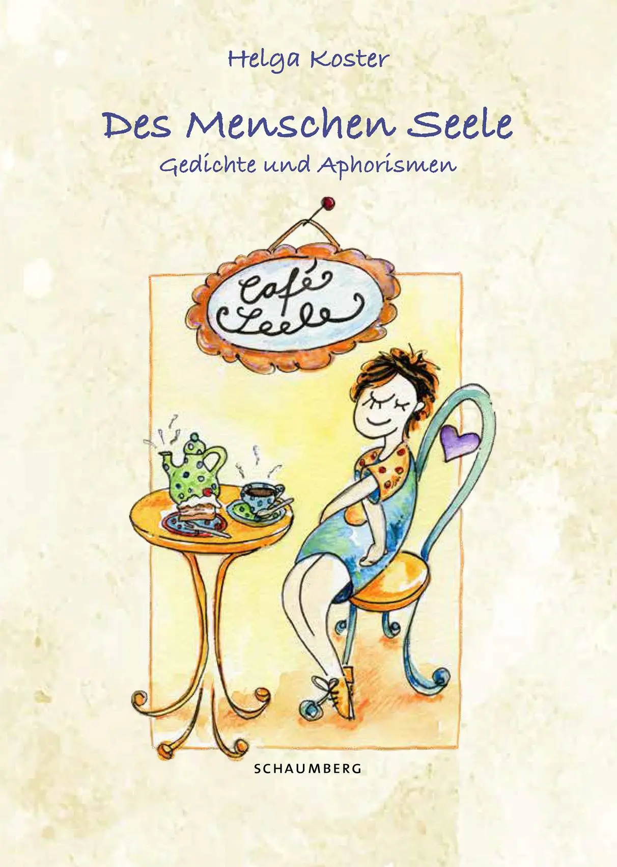 Cover: 9783910306202 | Des Menschen Seele | Gedichte und Aphorismen | Helga Koster | Buch