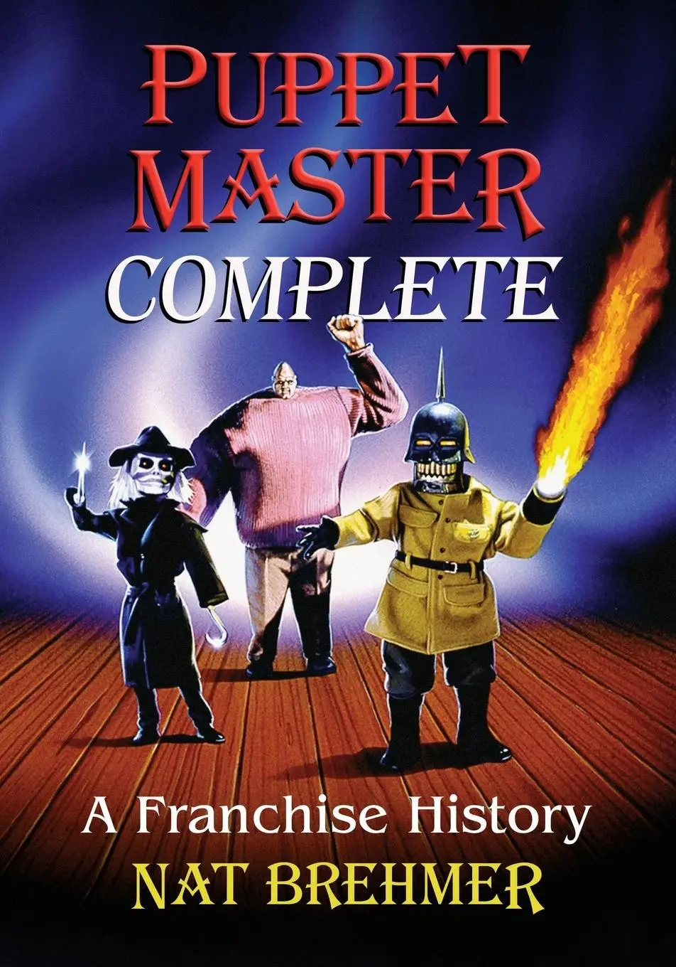 Cover: 9781476676302 | Puppet Master Complete | A Franchise History | Nat Brehmer | Buch