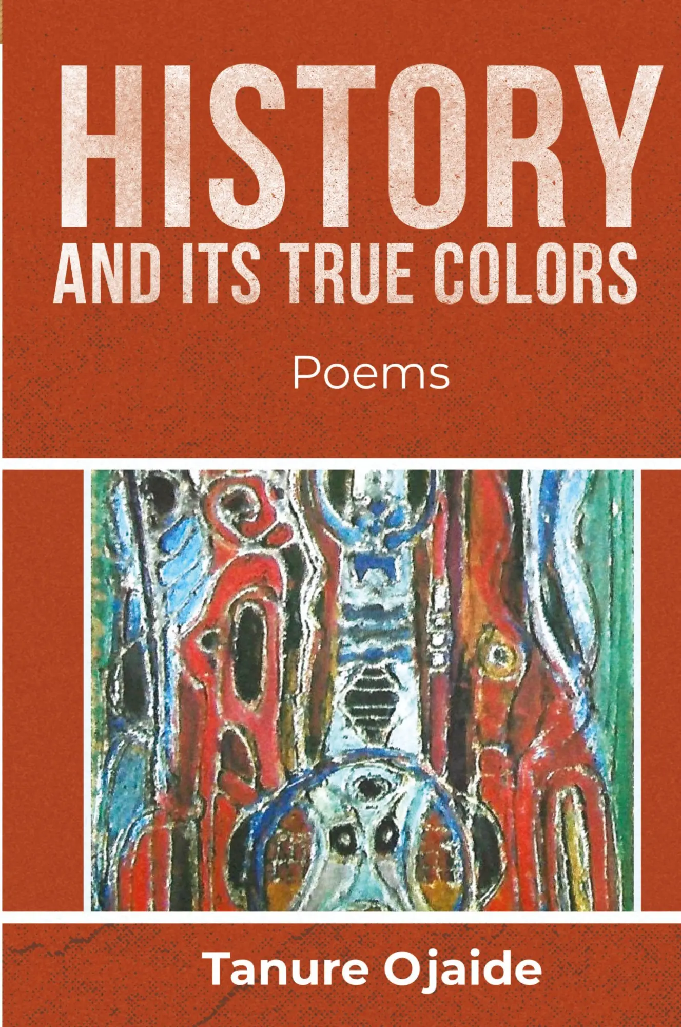 Cover: 9781957296302 | History and Its True Colors | Poems | Tanure Ojaide | Taschenbuch