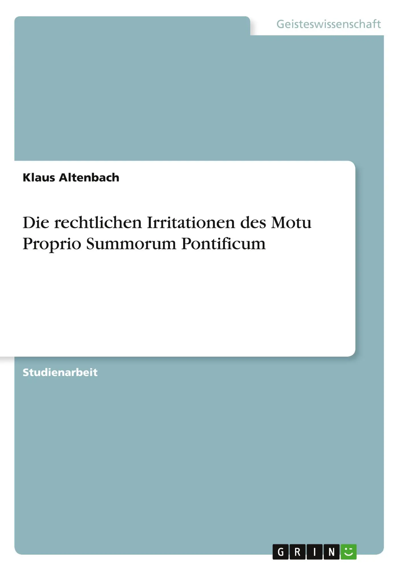 Die rechtlichen Irritationen des Motu Proprio Summorum Pontificum
