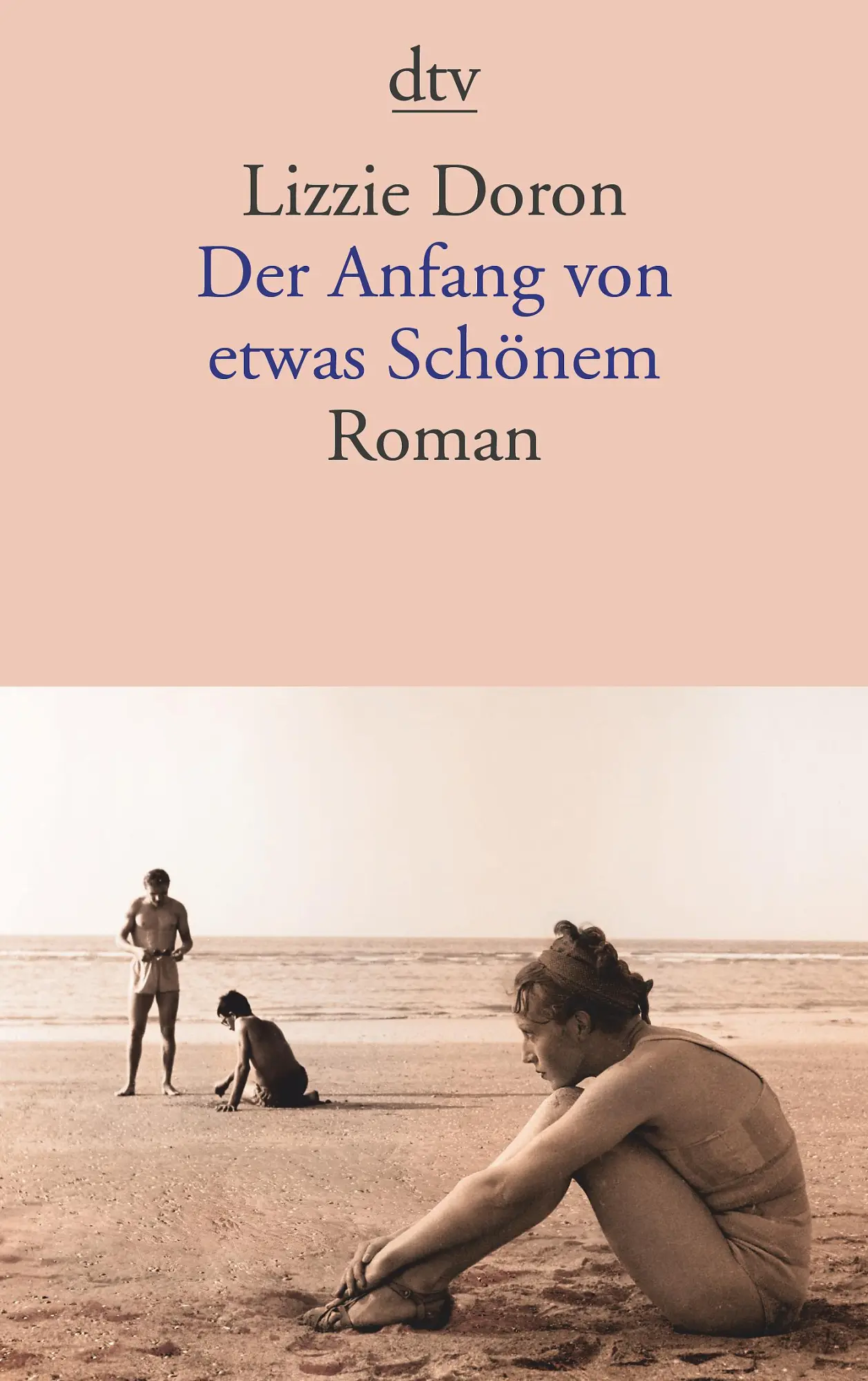 Cover: 9783423146302 | Der Anfang von etwas Schönem | Lizzie Doron | Taschenbuch | 288 S.