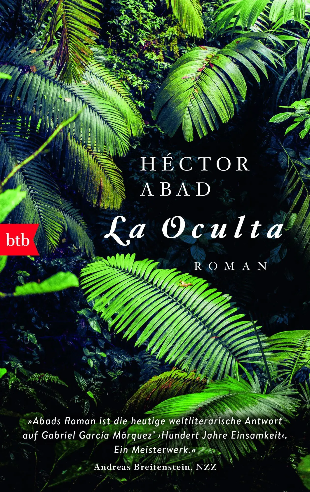 Cover: 9783442716302 | La Oculta | Héctor Abad | Taschenbuch | 349 S. | Deutsch | 2018 | btb