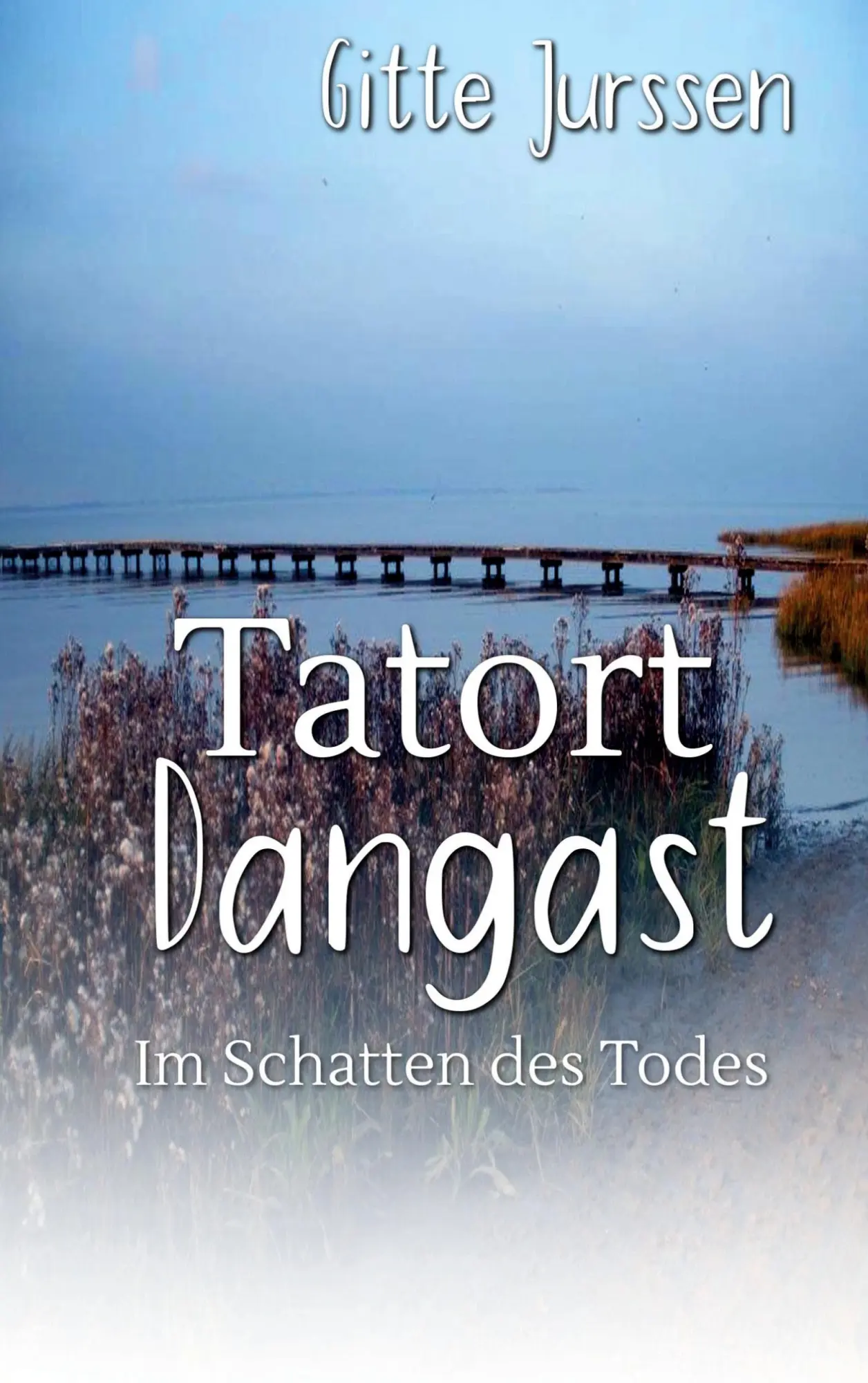 Cover: 9783819246302 | Tatort Dangast | Im Schatten des Todes | Gitte Jurssen | Taschenbuch