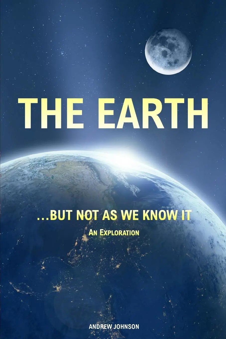 Cover: 9781710816402 | The Earth... but not As We Know It (Colour) | An Exploration | Johnson