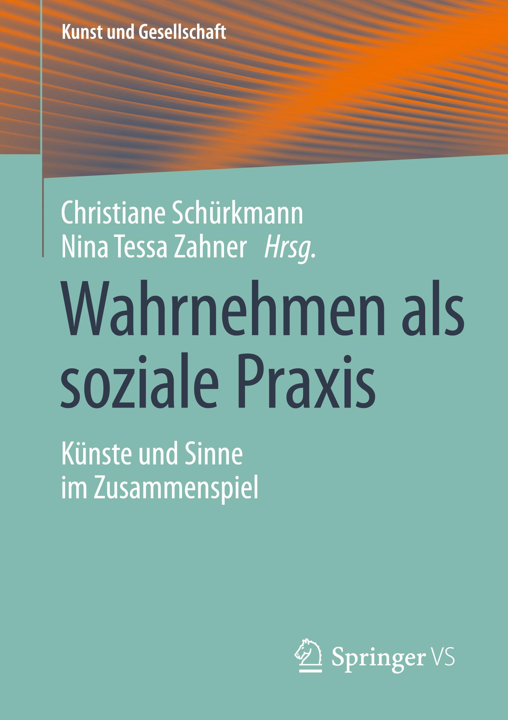Cover: 9783658316402 | Wahrnehmen als soziale Praxis | Künste und Sinne im Zusammenspiel | x