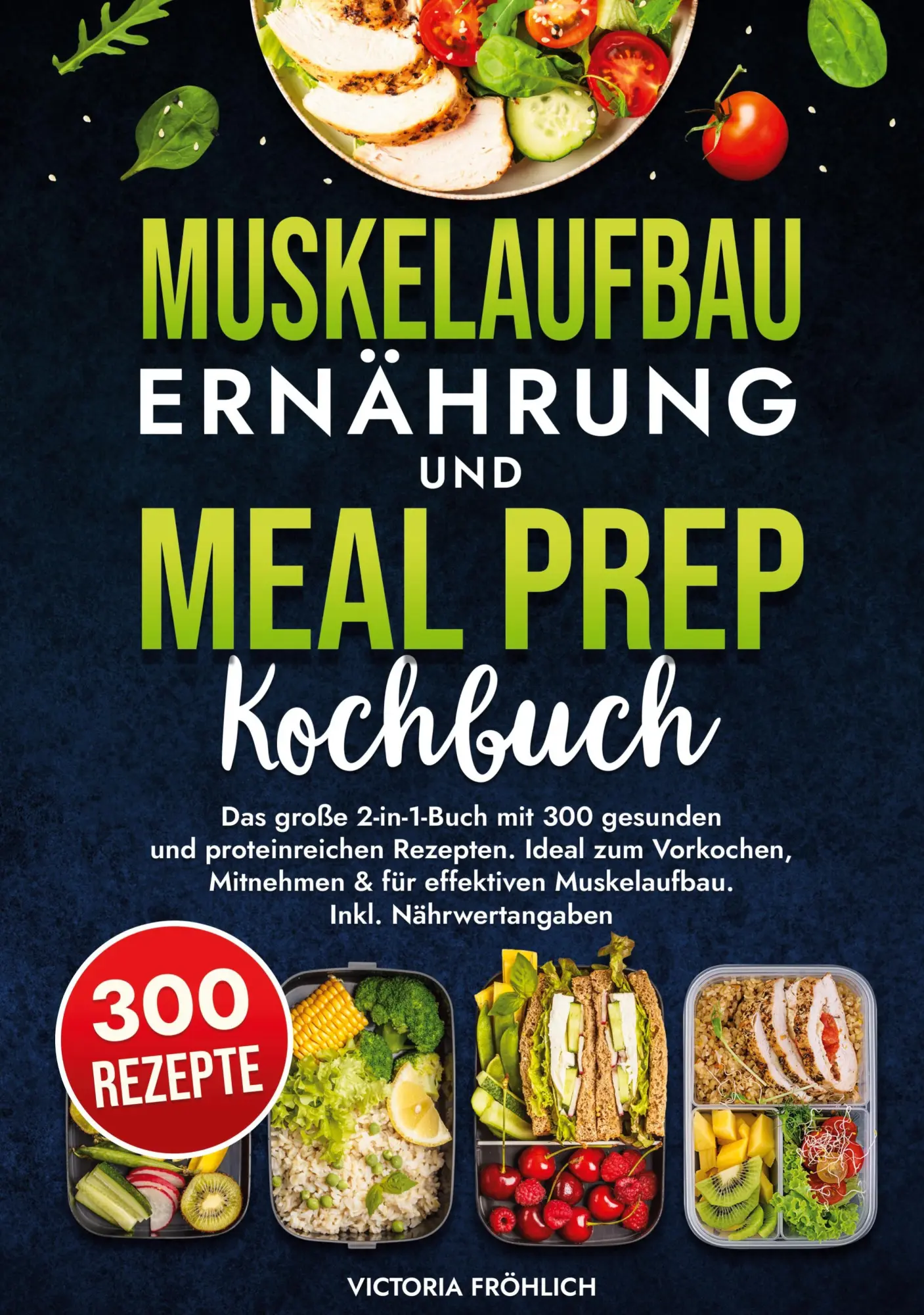 Cover: 9783754656402 | Muskelaufbau Ernährung und Meal Prep Kochbuch | Victoria Fröhlich