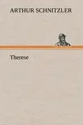 Cover: 9783847266402 | Therese | Arthur Schnitzler | Buch | 388 S. | Deutsch | 2012