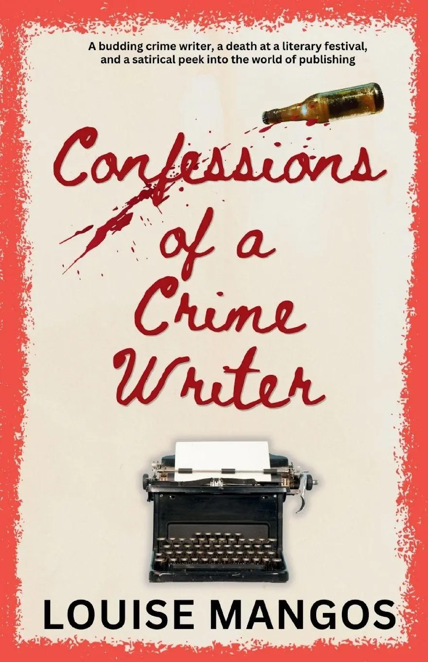Cover: 9783952656402 | Confessions of a Crime Writer | Louise Mangos | Taschenbuch | Englisch