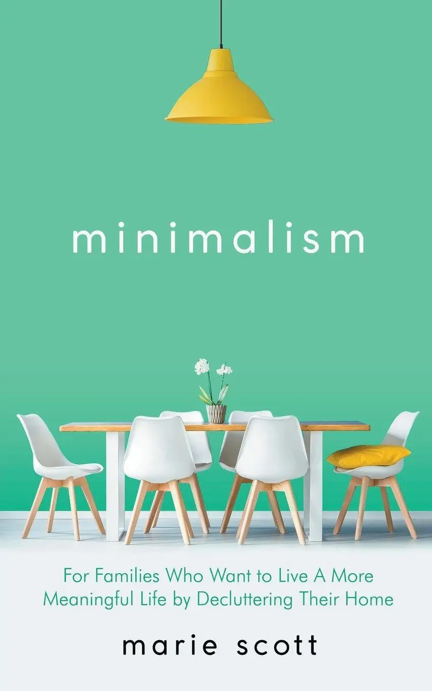 Cover: 9781393016502 | Minimalism For Families Who Want to Live A More Meaningful Life by...