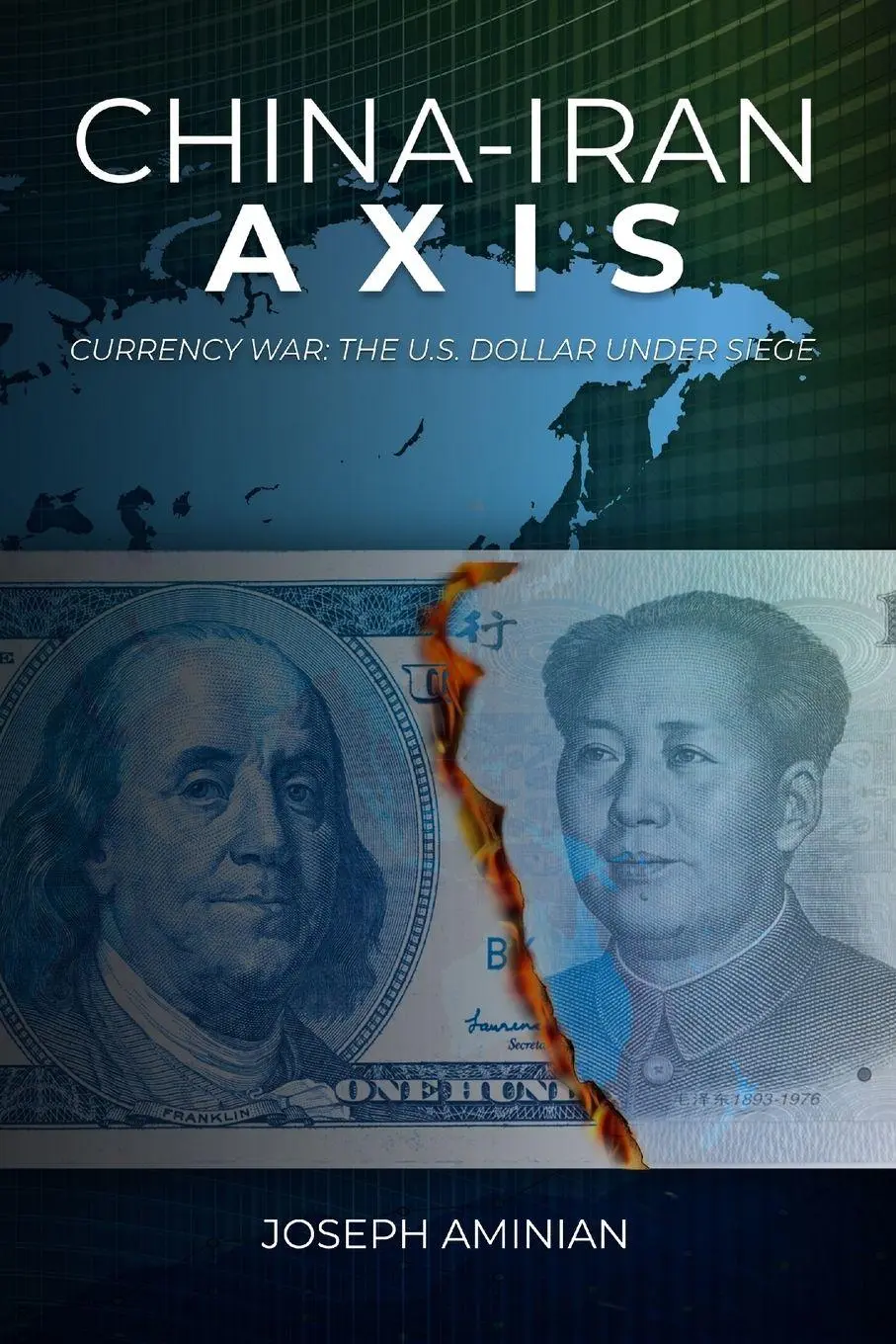 Cover: 9781716466502 | China-Iran Axis | Currency War: the U.S. dollar under siege | Aminian