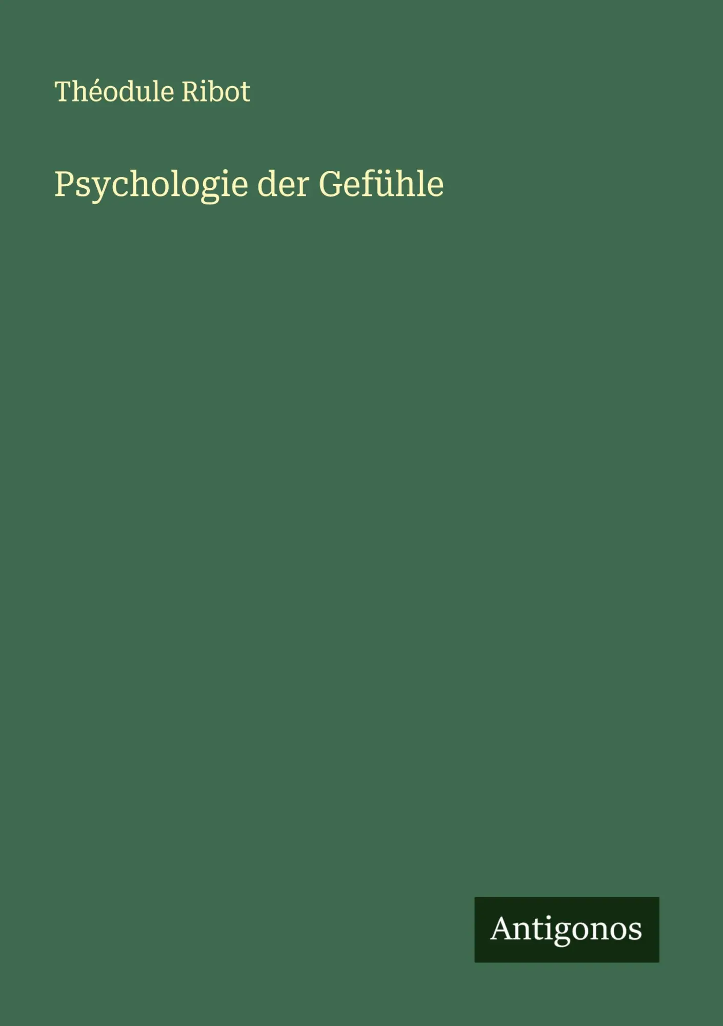 Cover: 9783563406502 | Psychologie der Gefühle | Théodule Ribot | Taschenbuch | Deutsch