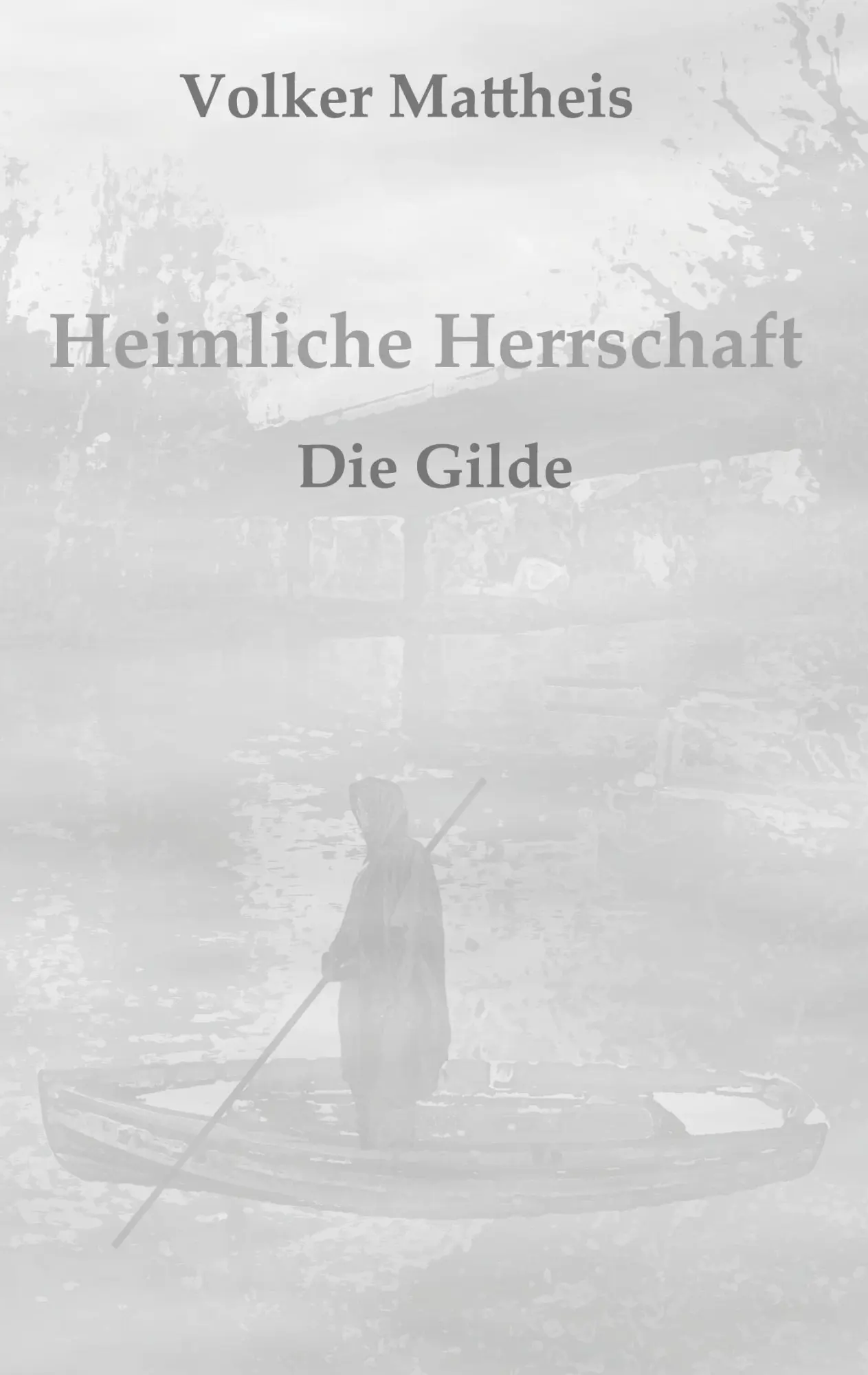 Cover: 9783819226502 | Heimliche Herrschaft | Die Gilde | Volker Mattheis | Taschenbuch