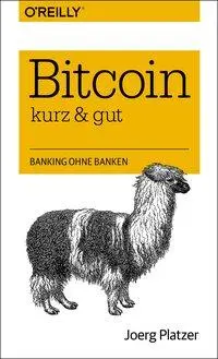 Cover: 9783955616502 | Bitcoin - kurz &amp; gut | Jörg Platzer | Taschenbuch | 208 S. | Deutsch