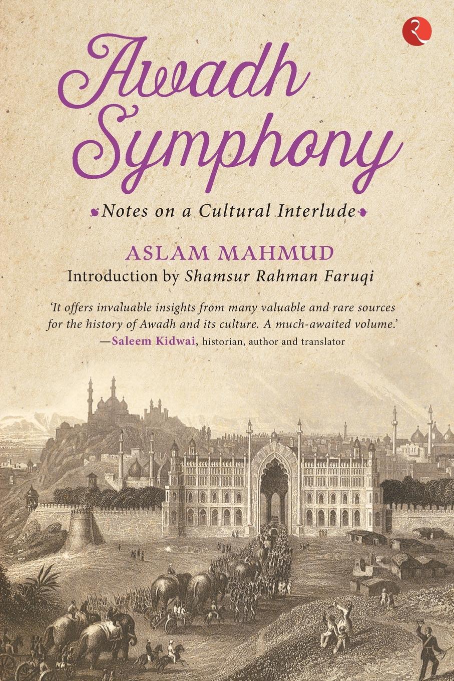 Cover: 9788129146502 | Awadh Symphony | Notes On A Cultural Interlude | Aslam Mahmud | Buch