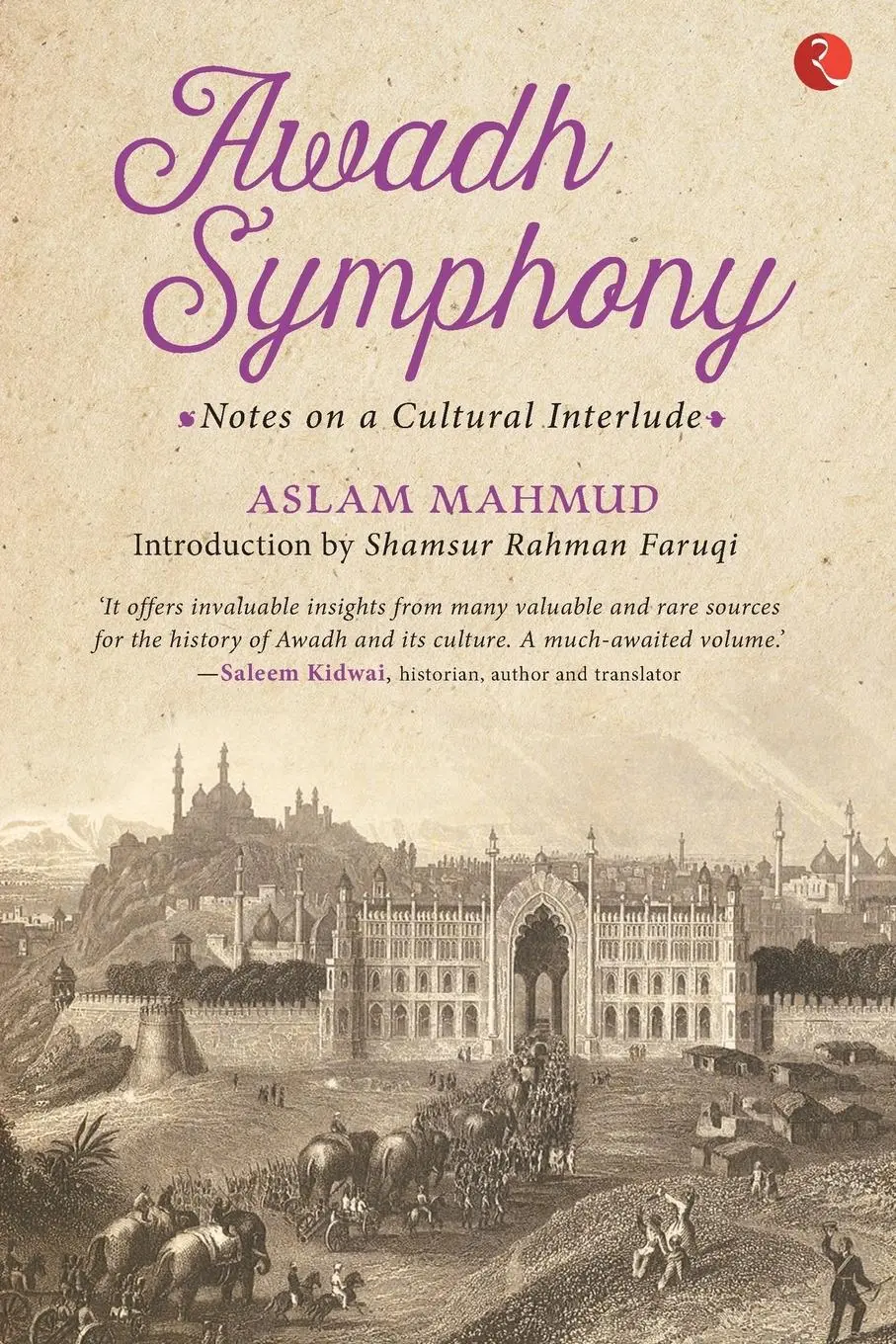 Cover: 9788129146502 | Awadh Symphony | Notes On A Cultural Interlude | Aslam Mahmud | Buch