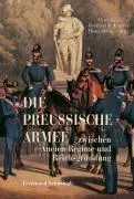 Cover: 9783506756602 | Die Preußische Armee zwischen Ancien Régime und Reichsgründung | Buch