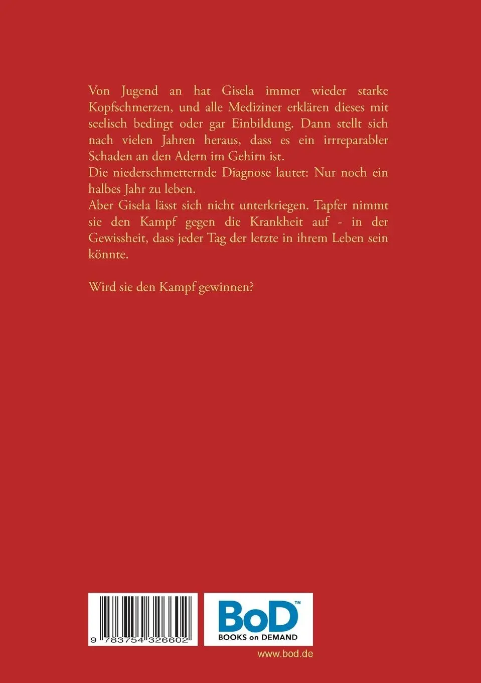 Rückseite: 9783754326602 | Giselas Schicksal | Ursula Adler | Taschenbuch | 332 S. | Deutsch