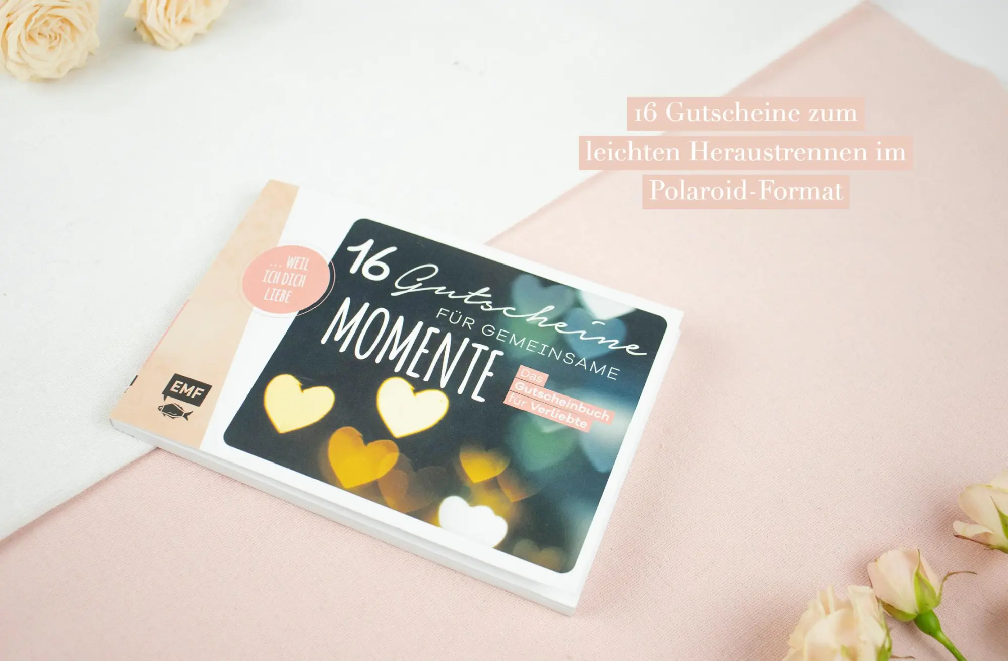Bild: 9783960936602 | ... weil ich dich liebe - 16 Gutscheine für gemeinsame Momente | Buch
