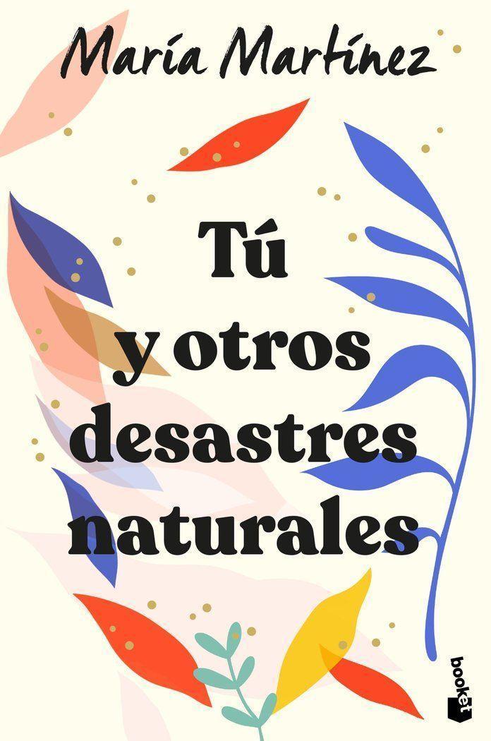 Cover: 9788408246602 | Tú y otros desastres naturales | Maria Martinez | Taschenbuch | 452 S.