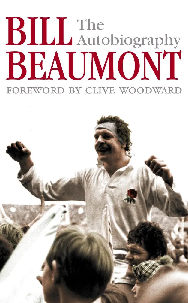 Cover: 9780007156702 | Bill Beaumont | The Autobiography | Bill Beaumont | Taschenbuch | 2004