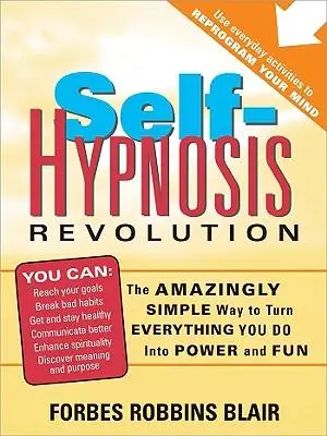 Cover: 9781402206702 | Self-Hypnosis Revolution | Forbes Robbins Blair | Taschenbuch | 2007