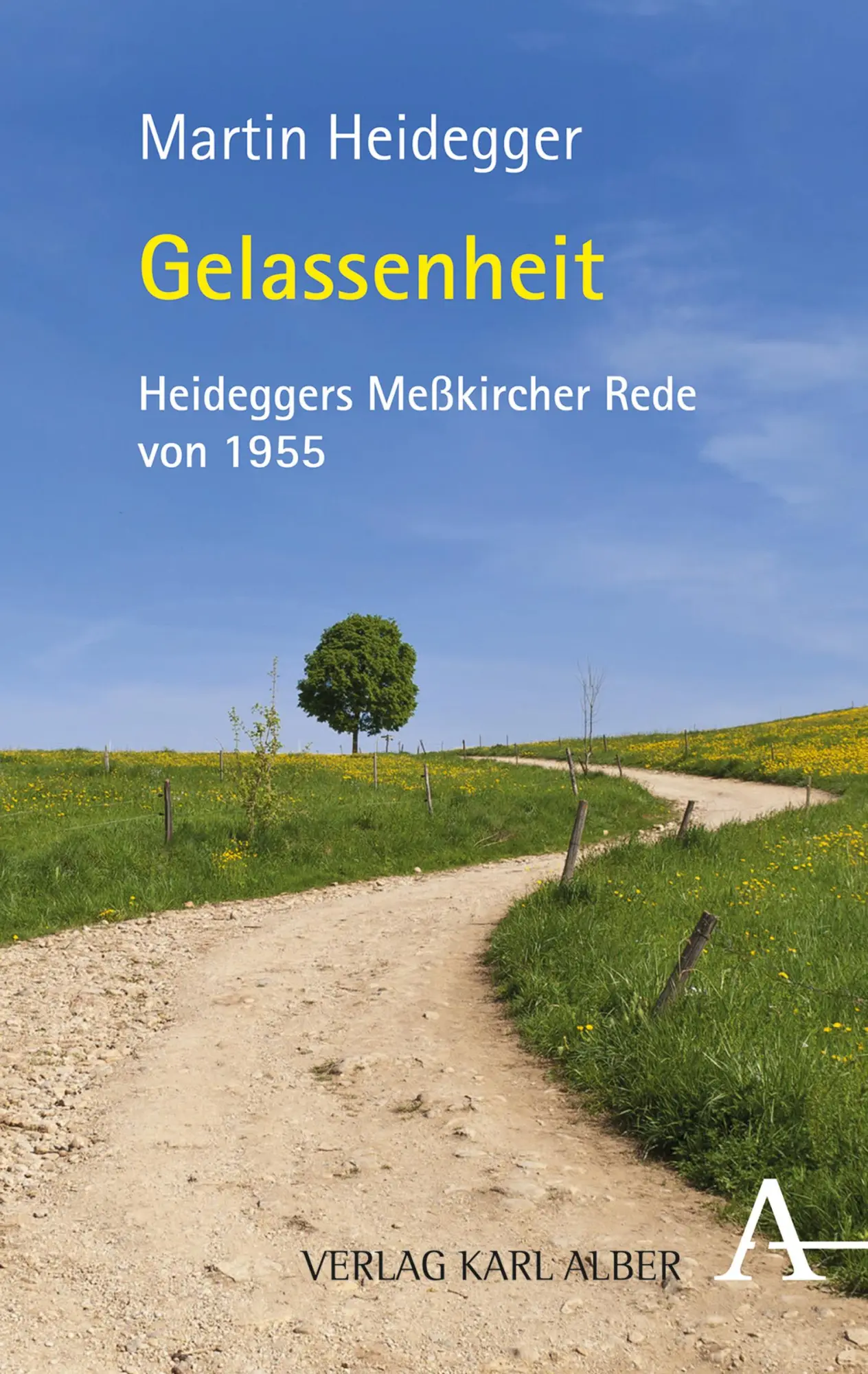 Cover: 9783495486702 | Gelassenheit | Martin Heidegger (u. a.) | Taschenbuch | 107 S. | 2015