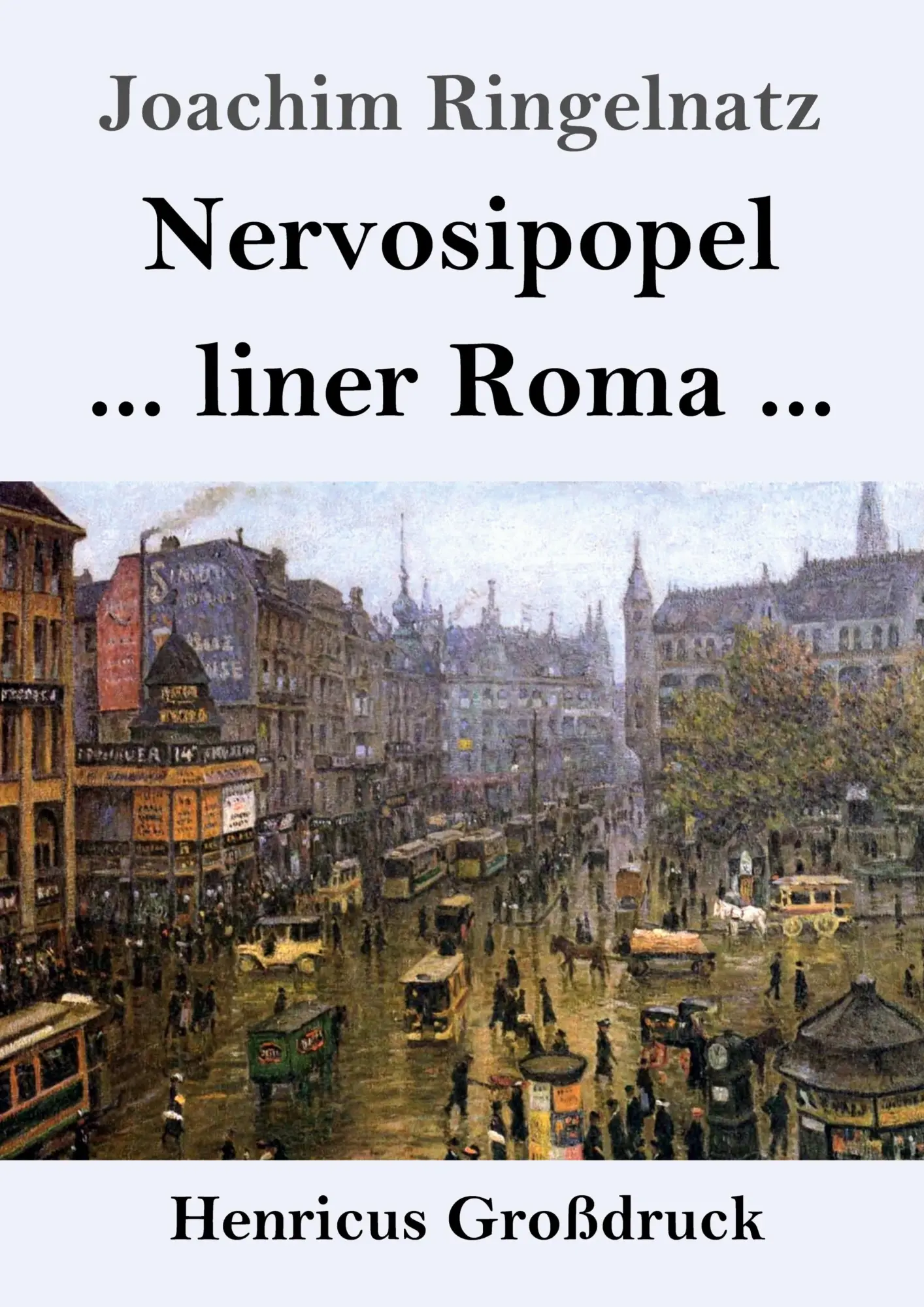 Cover: 9783847856702 | Nervosipopel / ... liner Roma ... (Großdruck) | Joachim Ringelnatz